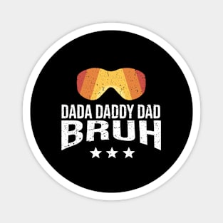 Dada Daddy Dad Bruh Retro Vintage Funny 2023 Fathers Day Magnet